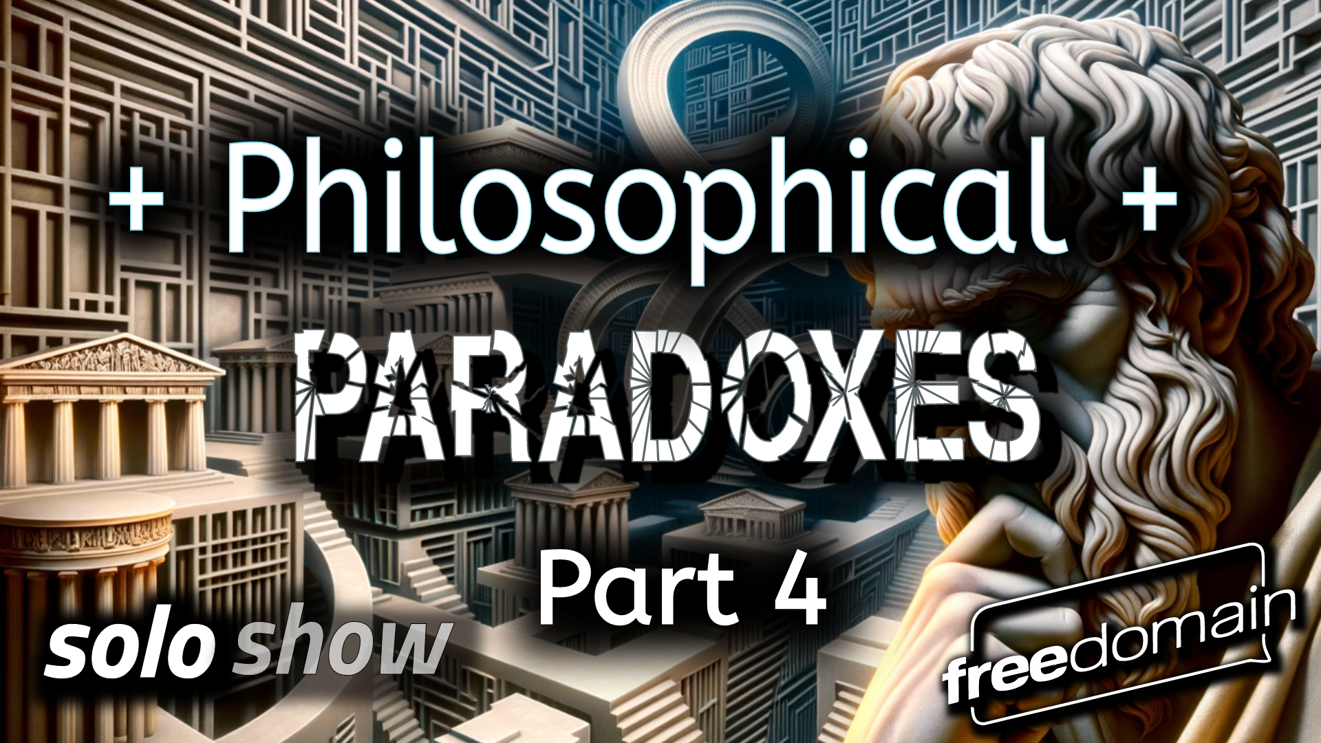 Announcing: Philosophical Paradoxes - Part 4 - Freedomain – The no. 1 ...