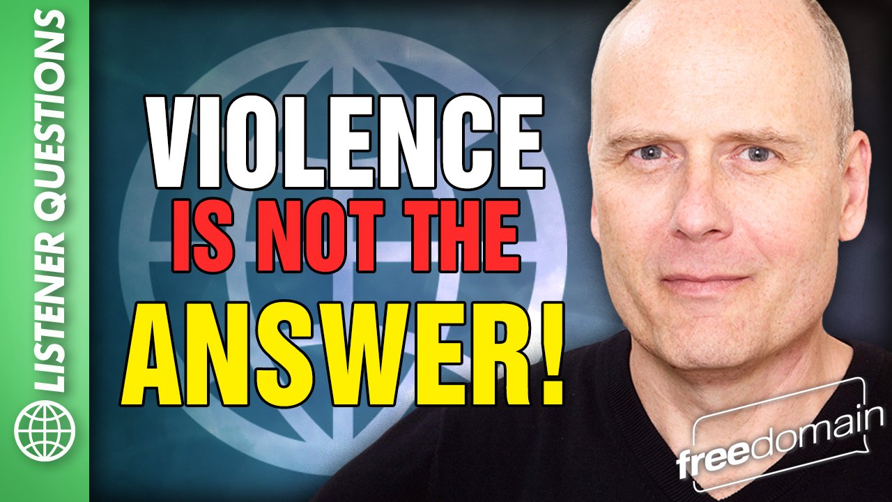 Violence is NOT the Answer! - Freedomain – The no. 1 philosophy show online